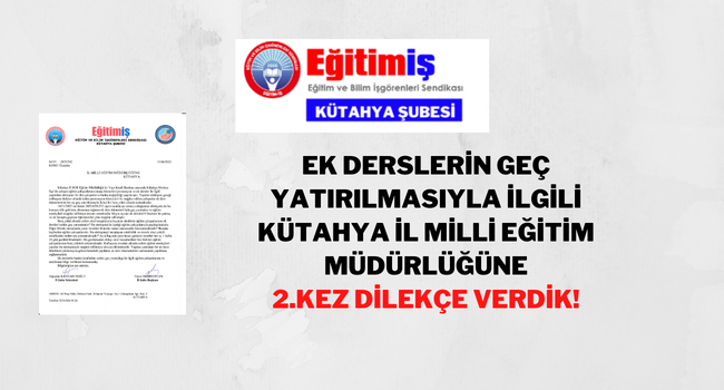 EK DERSLERİN GEÇ YATIRILMASI İLE İLGİLİ İL MİLLİ EĞİTİM MÜDÜRLÜĞÜNE 2.KEZ DİLEKÇE VERDİK