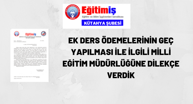 EK DERSLERİN GEÇ ÖDENMESİ İLE İLGİLİ DİLEKÇE VERDİK