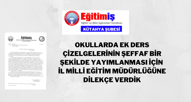 OKULLARDA EK DERS ÇİZELGELERİNİN YAYIMLANMASI İÇİN İL MİLLİ EĞİTİM MÜDÜRÜLÜĞÜNE DİLEKÇE VERDİK
