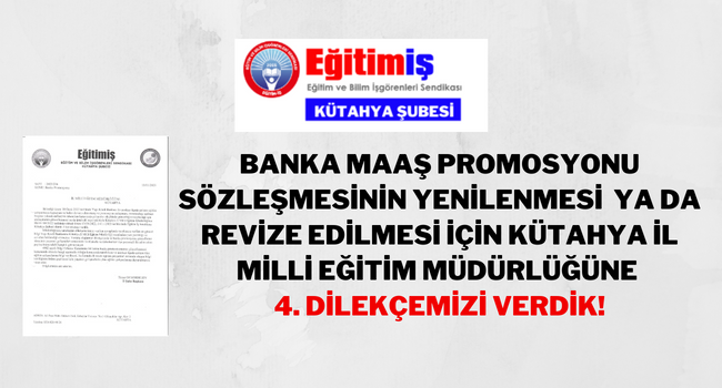MAAŞ PROMOSYON ANLAŞMASININ GÜNCELLENMESİ İÇİN 4. DİLEKÇEMİZİ VERDİK