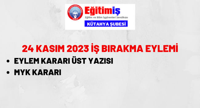 24 KASIM 2023 İŞ BIRAKMA EYLEM KARARI